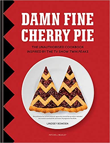 Damn Fine Cherry Pie – Recipes Inspired by Twin Peaks