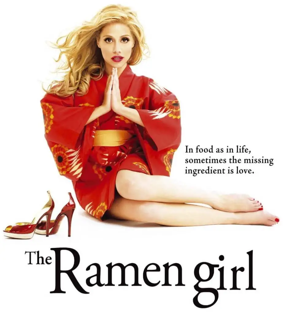 The Ramen Girl A romantic comedy about learning to make ramen noodles in Japan.